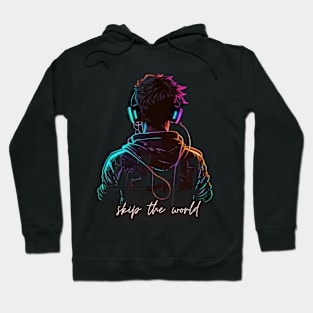 skip the world | music is life | let's escape the world Hoodie